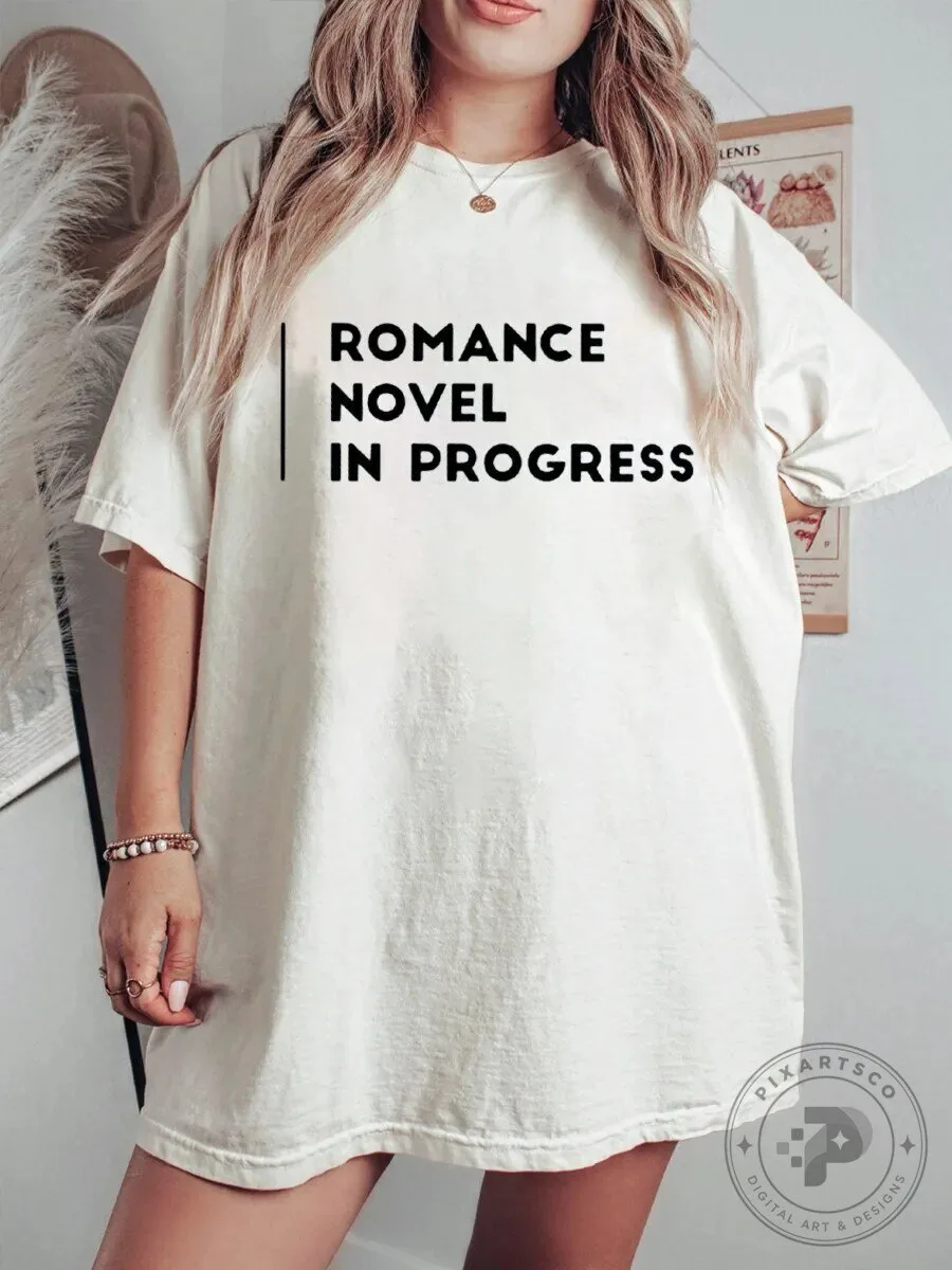 Romance Novel In Progress Book Lover T-Shirt 5 Romance Novel In Progress Book Lover T-Shirt